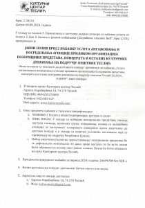 ЈАВНИ ПОЗИВ БРОЈ 2 НАБАВКУ УСЛУГА АНГАЖОВАЊА И ПОСРЕДОВАЊА АГЕНЦИЈЕ ПРИЛИКОМ ОРГАНИЗАЦИЈА ПОЗОРИШНИХ ПРЕДСТАВА, КОНЦЕРАТА И ОСТАЛИХ КУЛТУРНИХ ДЕШАВАЊА НА ПОДРУЧЈУ ОПШТИНЕ ТЕСЛИЋ 1